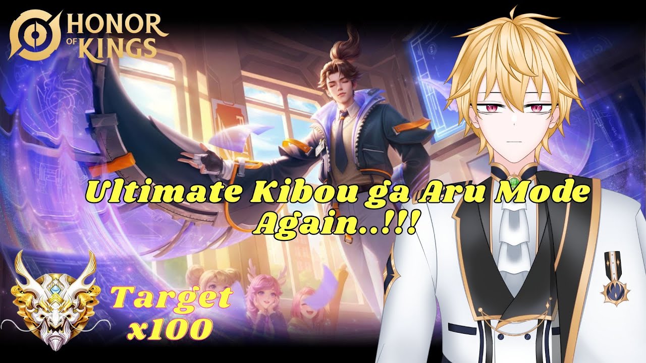 [Honor of Kings ] Ultimate Kibou ga Aru Mode Again...!!!