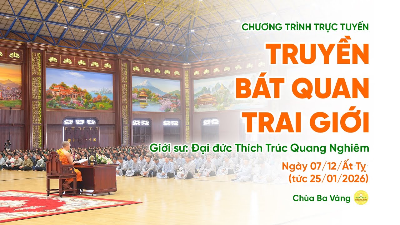 🔴[TRỰC TIẾP] Truyền Bát quan trai giới | Ngày 07/12/Ất Tỵ