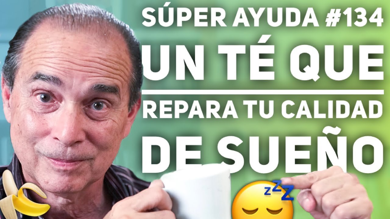 SÚPER AYUDA #134 Un Té Que Repara Tu Calidad De Sueño