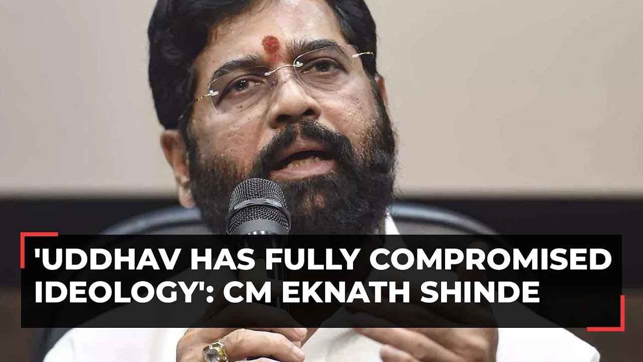 'Uddhav has fully compromised ideology': CM Shinde on Thackeray attending opposition meet in Patna