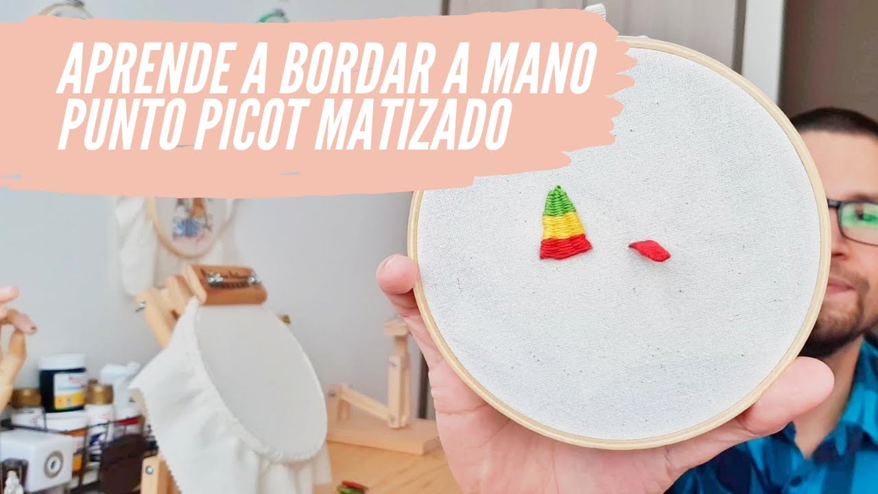 APRENDE A BORDAR A MANO: Punto Picot Matizado