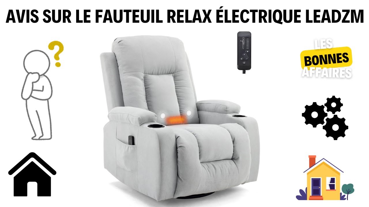 Quel est le fauteuil relax le plus confortable? Avis sur le fauteuil &eacute;lectrique LEADZM