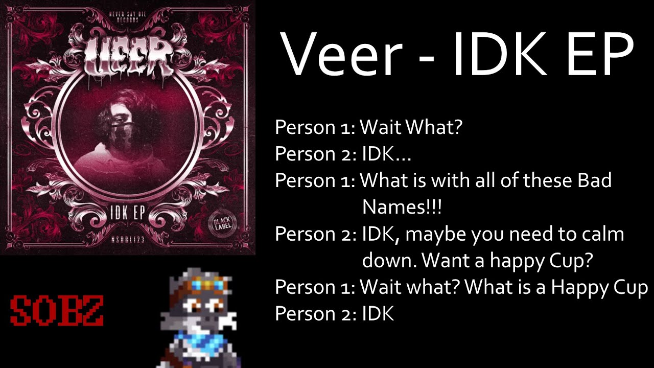 Ranking Veer - IDK EP (w/ SOBZ & Juneau)