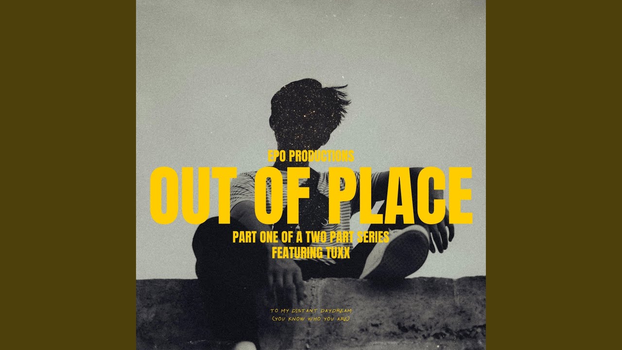 Out of Place Pt. 1 (feat. tuxx)