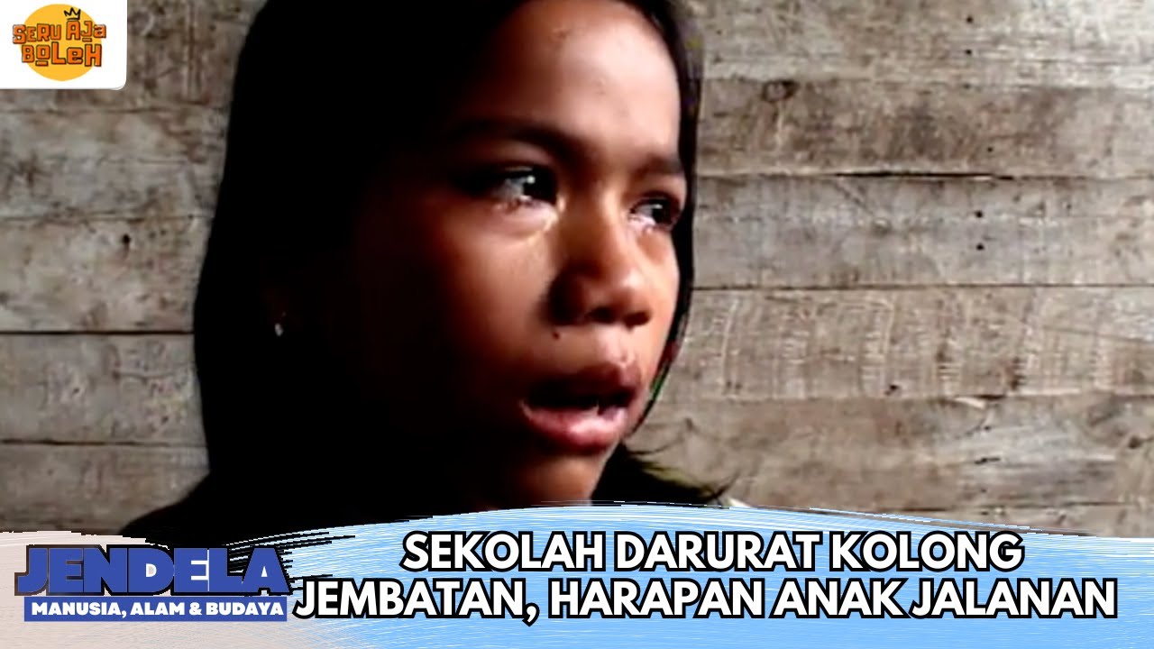 SEKOLAH DARURAT KOLONG JEMBATAN, HARAPAN ANAK JALANAN | JENDELA