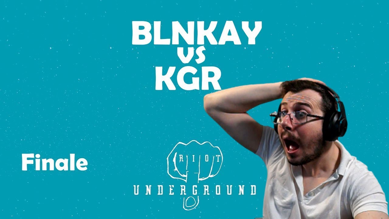 Blnkay vs Kgr (Finale) Riot Battle Tappa 4 REACTION