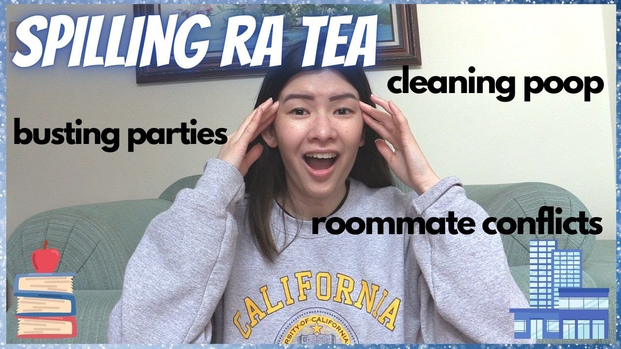 SPILLING THE RESIDENT ASSISTANT (RA) DRAMA AND TEA: duty, busting parties, roommate issues, cleaning