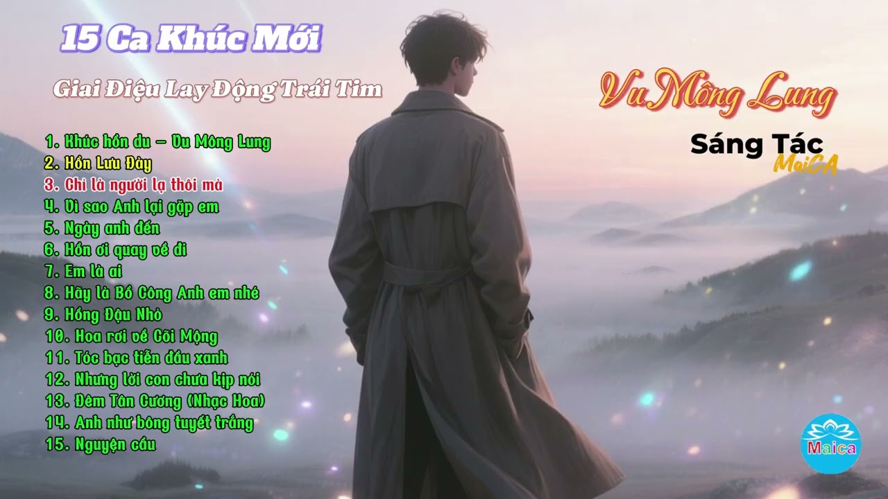 15 Ca Khúc  Về  Vu Mông Lung – Những Giai Điệu Lay Động Trái Tim #Maica #cakhucmoi,
