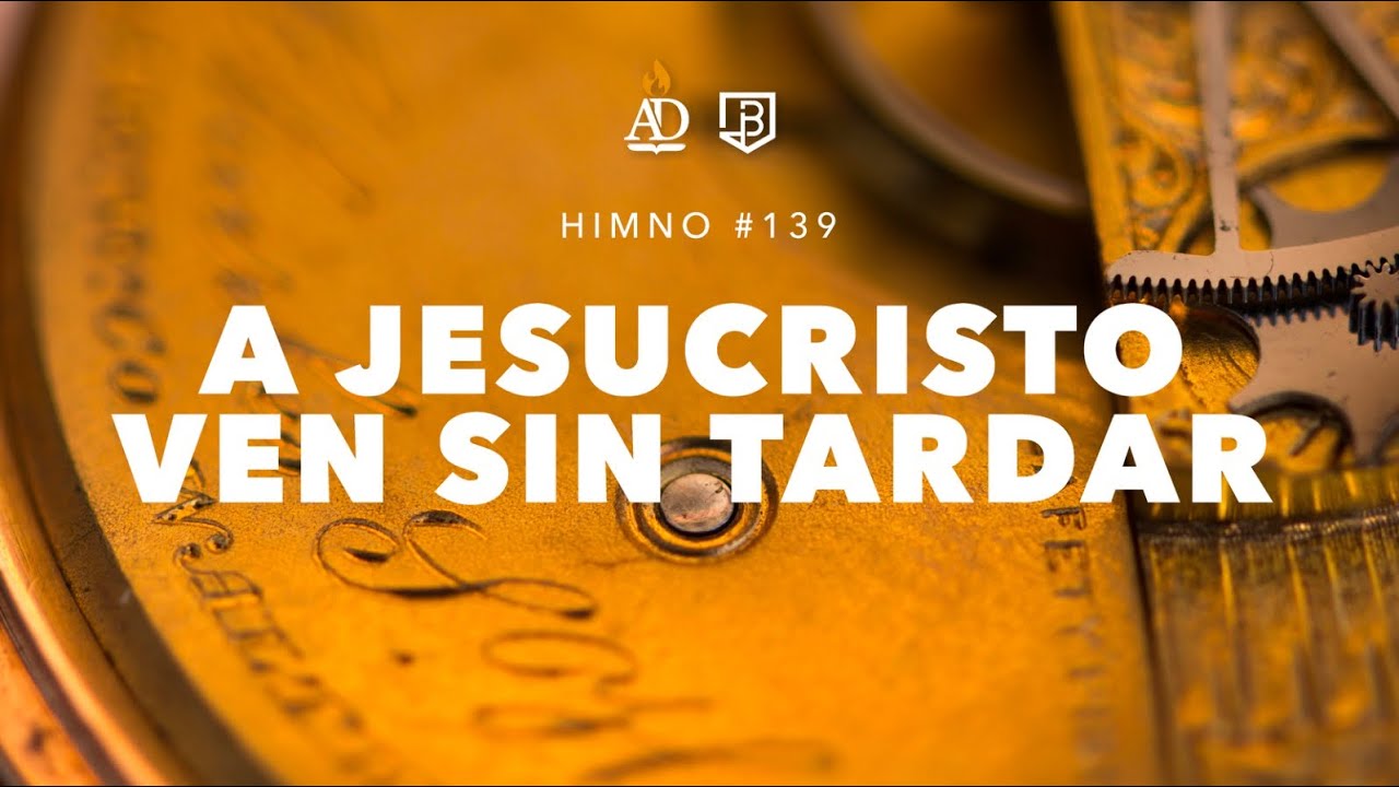 #139 | A Jesucristo ven sin tardar (Oh, cuán grata es nuestra reunión) - Hna Marina Castaneda