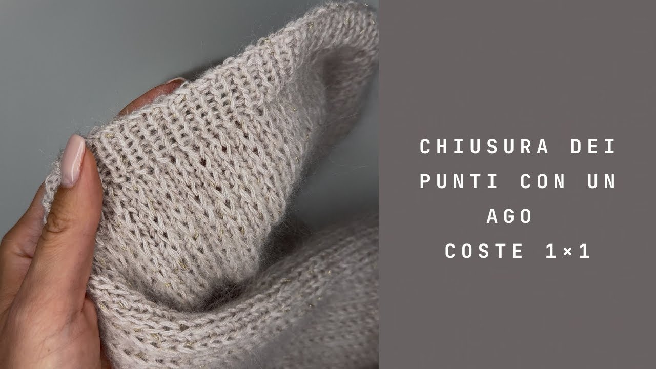 Chiusura dei punti con un ago &ndash; coste 1&times;1 - Italiano 🇮🇹 #knitting #tutorial 
