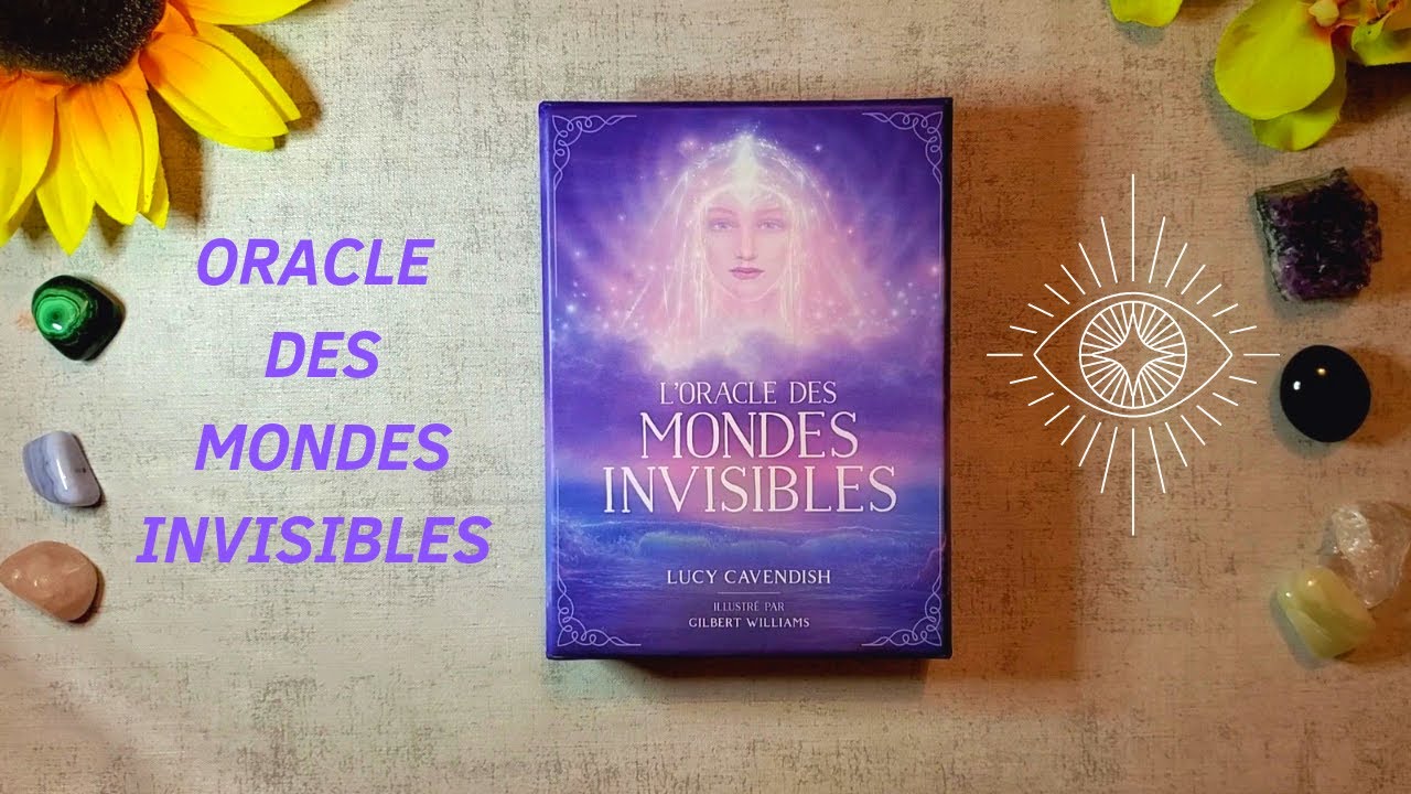 ORACLE DES MONDES INVISIBLES de Lucy Cavendish Présentation + carte au choix