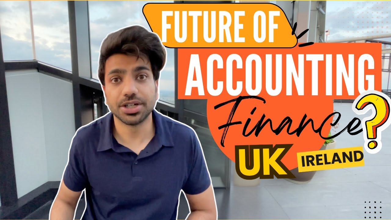 Future of Accounting in UK and Ireland | Finance jobs in UK
