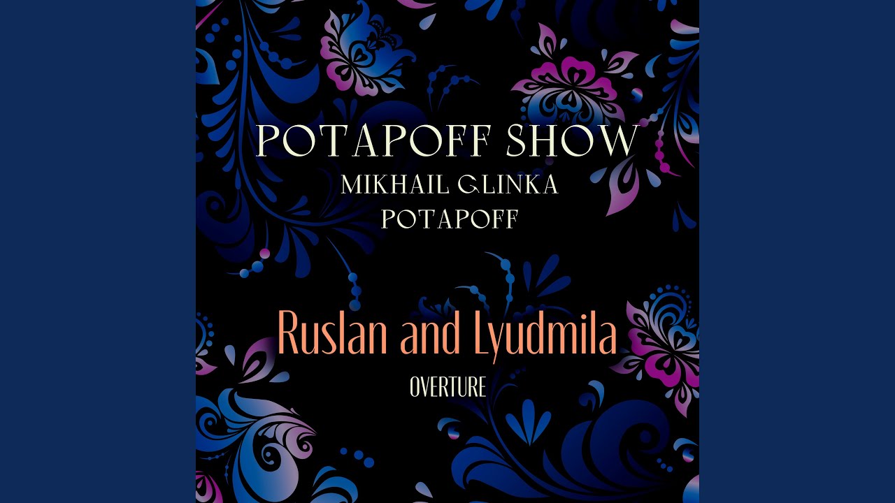 Glinka: Ruslan and Lyudmila 