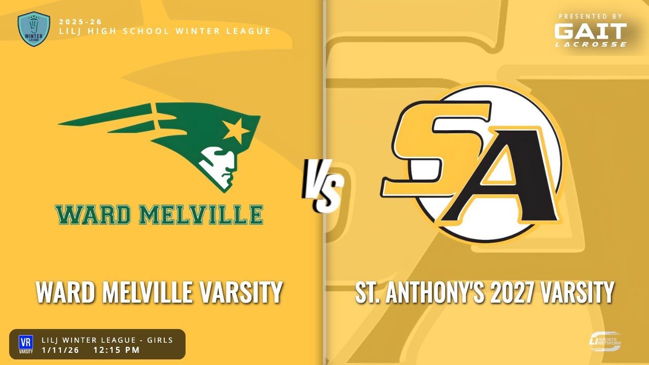 LILJ Winter League - Girls - Varsity Lacrosse | Ward Melville Varsity vs St. Anthony's 2027 Varsity