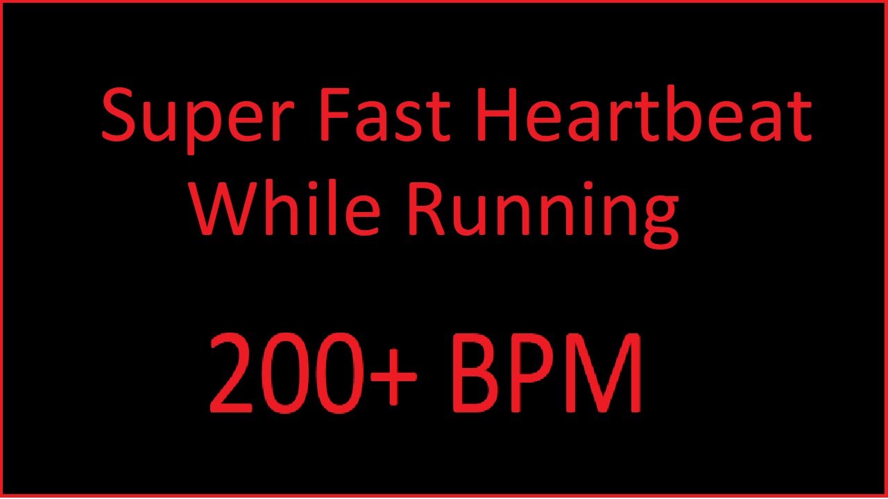 Super Fast Heartbeat While Running ( long Exercise file - Recommended by 