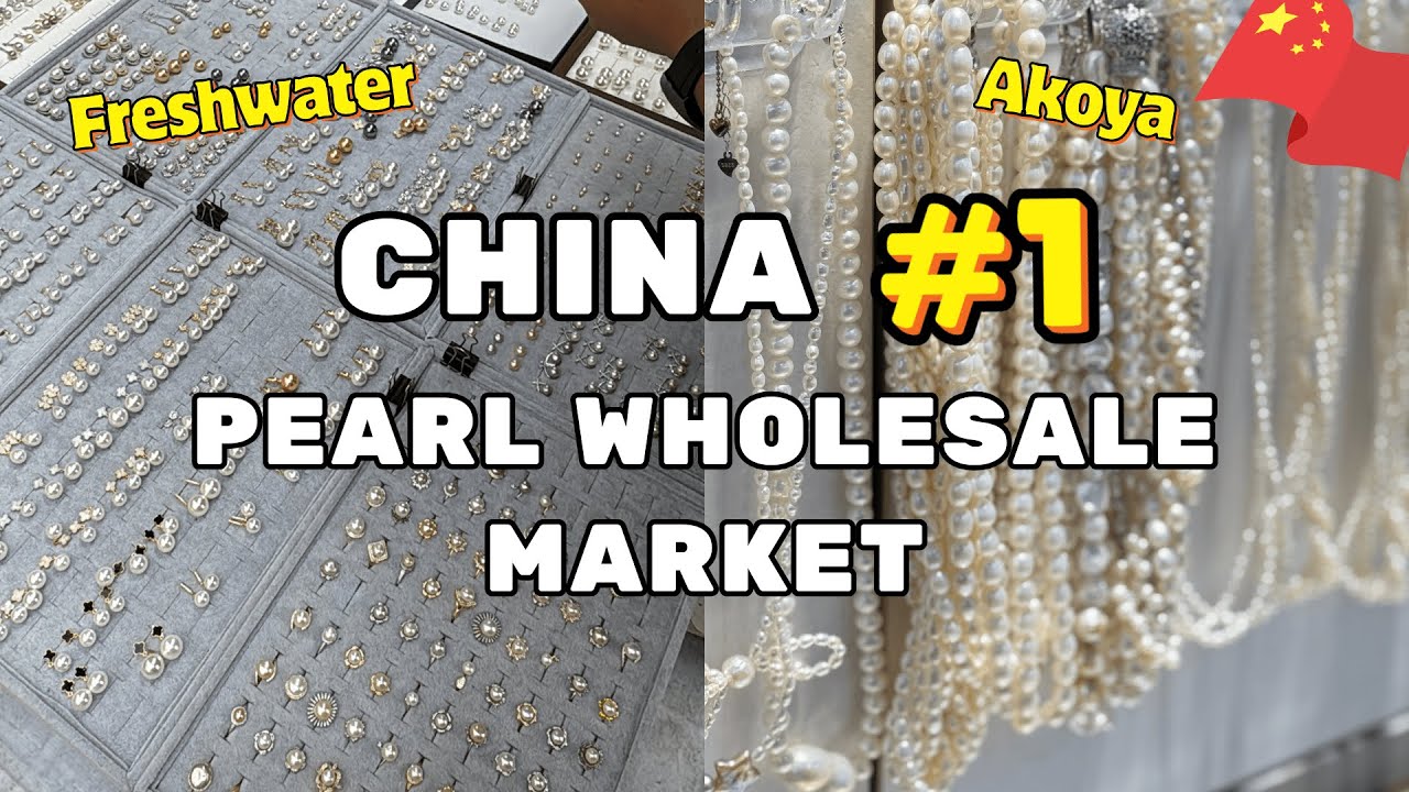 China’s Largest Pearl Market | Tahitian, Akoya, South Sea… All in One Market?!