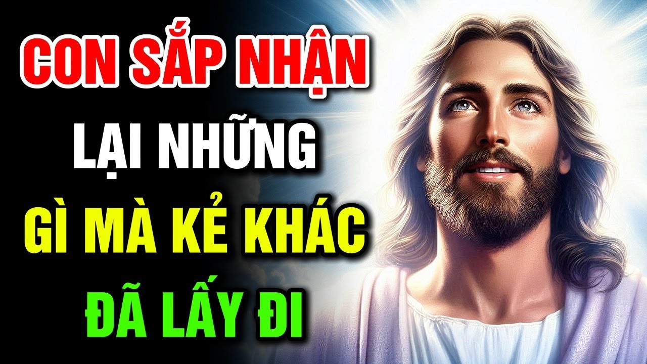 🔴 CON SẮP NHẬN LẠI NHỮNG GÌ KẺ KHÁC ĐÃ LẤY ĐI | Lời Chúa Hôm Nay