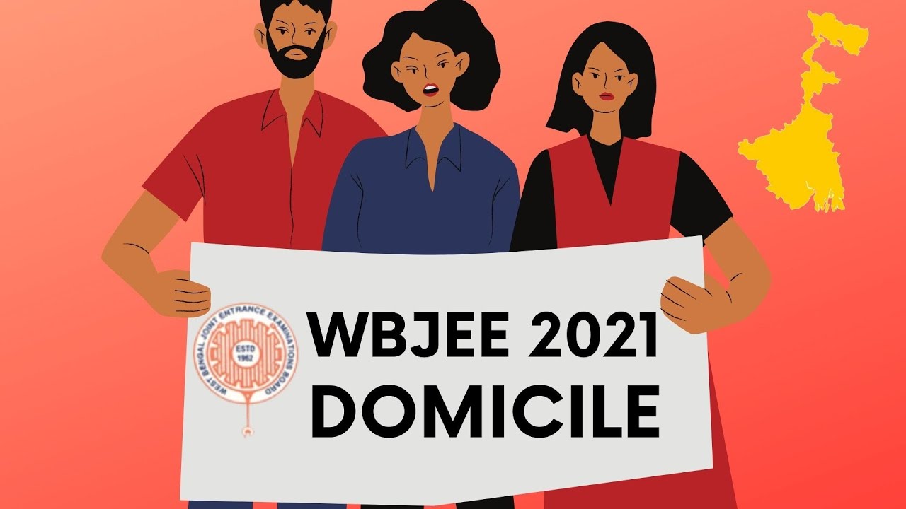 WBJEE 2021 | Domicile Criteria | Proforma A1, A2, B | Do You Need Domicile? How To Prove Domicile?