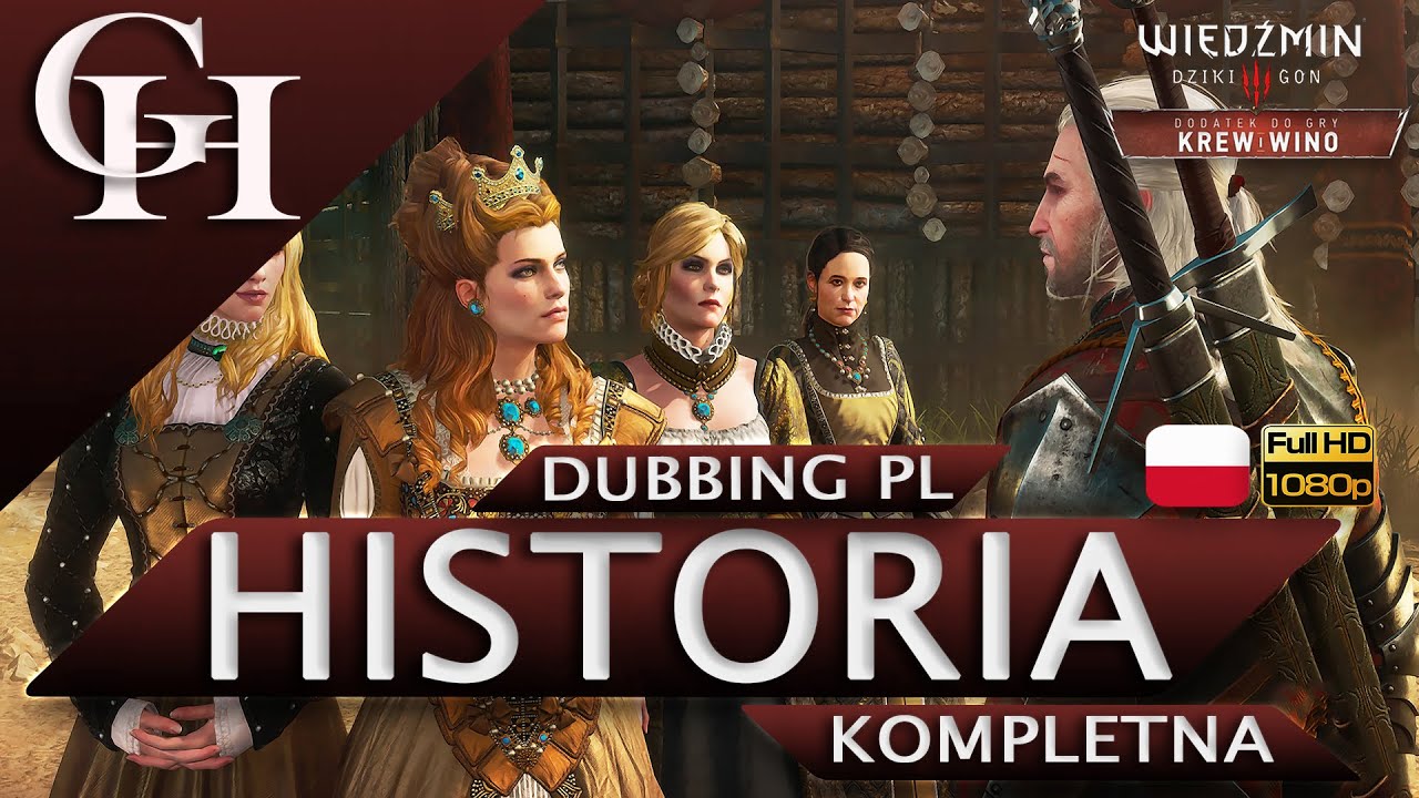 WIEDŹMIN 3: KREW I WINO [GROWY FILM DUBBING PL] KOMPLETNA HISTORIA Z GRY [CUTSCENKI/GAMEPLAY HD]