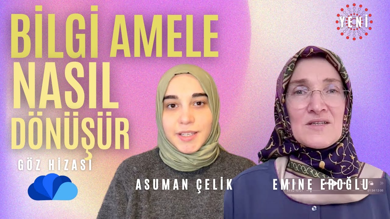 BİLGİYİ NEDEN AMELE DÖNÜŞTÜREMİYORUZ ? - GÖZ HİZASI