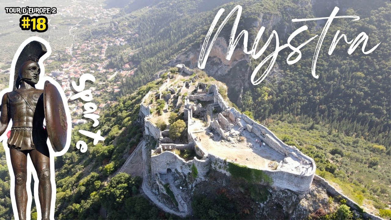 #18 🇬🇷 Visite des sites mythiques de la Gr&egrave;ce : Mystra et Sparte
