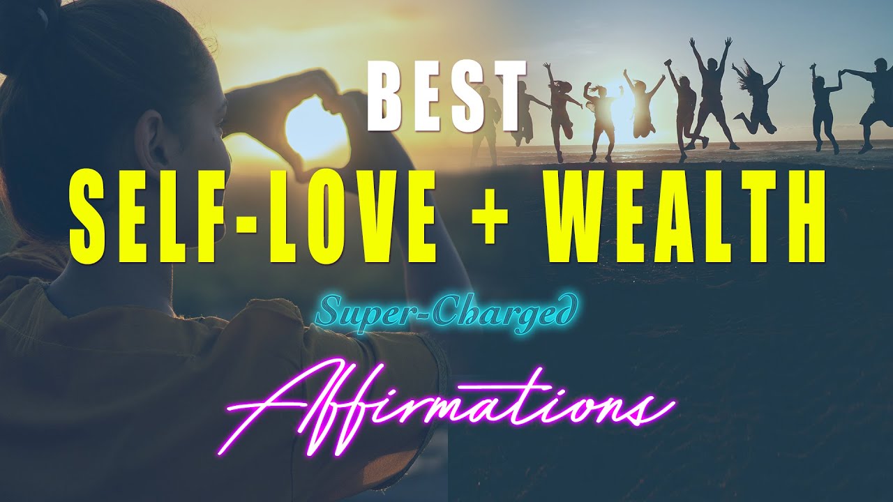 Best Self​-​Love + Wealth ❤️💰 Super✨​Charged Affirmations