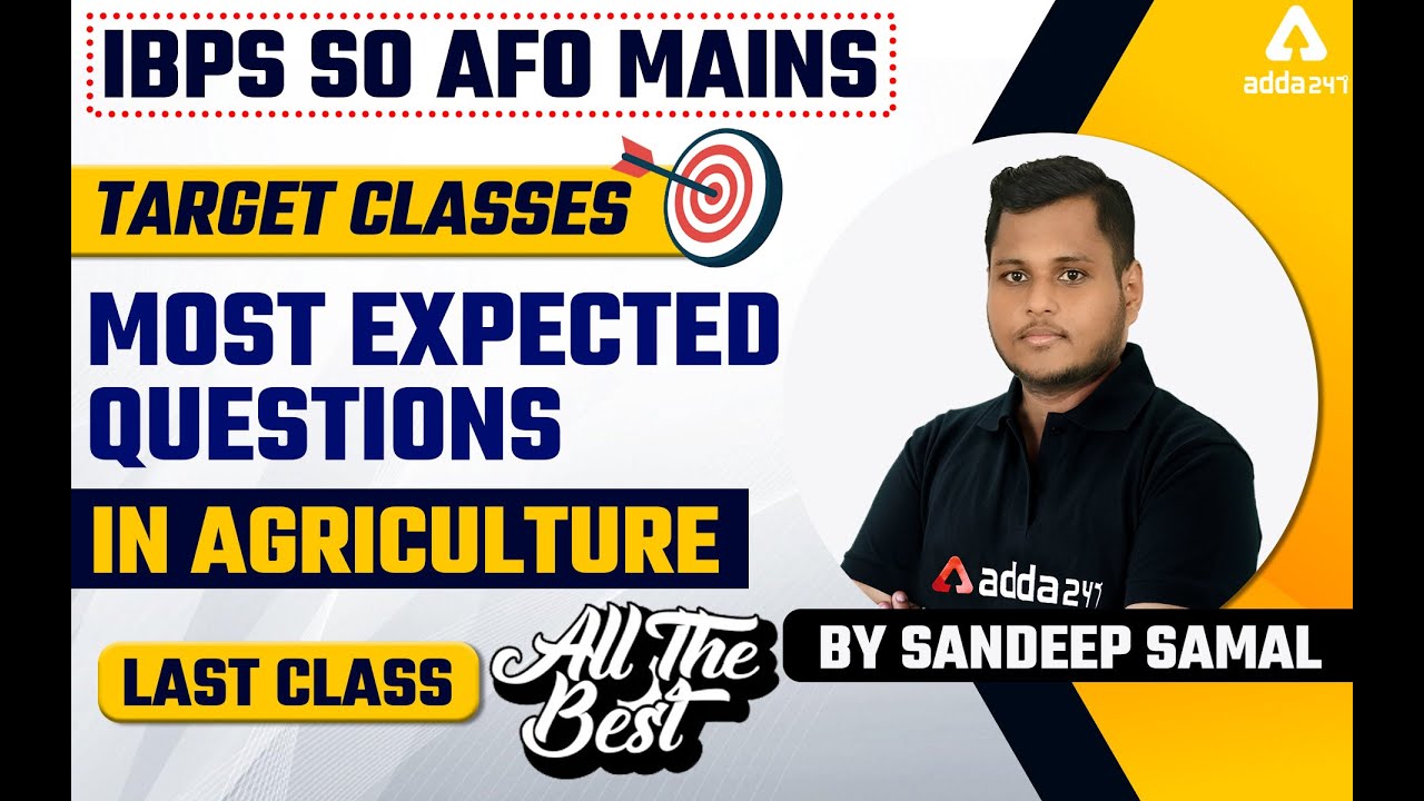 IBPS SO AFO Mains | Most Expected Questions In AGRICULTURE Last Class By Sandeep Samal