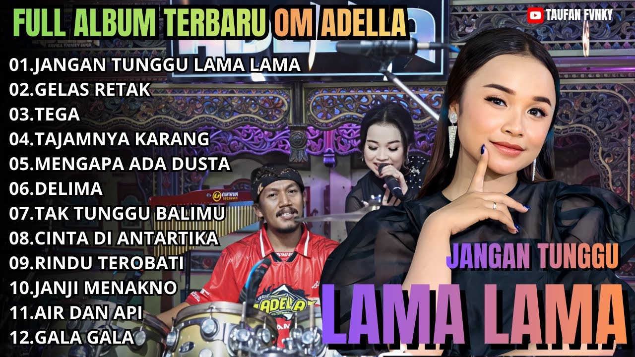 JANGAN TUNGGU LAMA - GELAS RETAK - TEGA - TAJAMNYA KARANG || FULL ALBUM OM ADELLA TASYA ROSMALA 2026