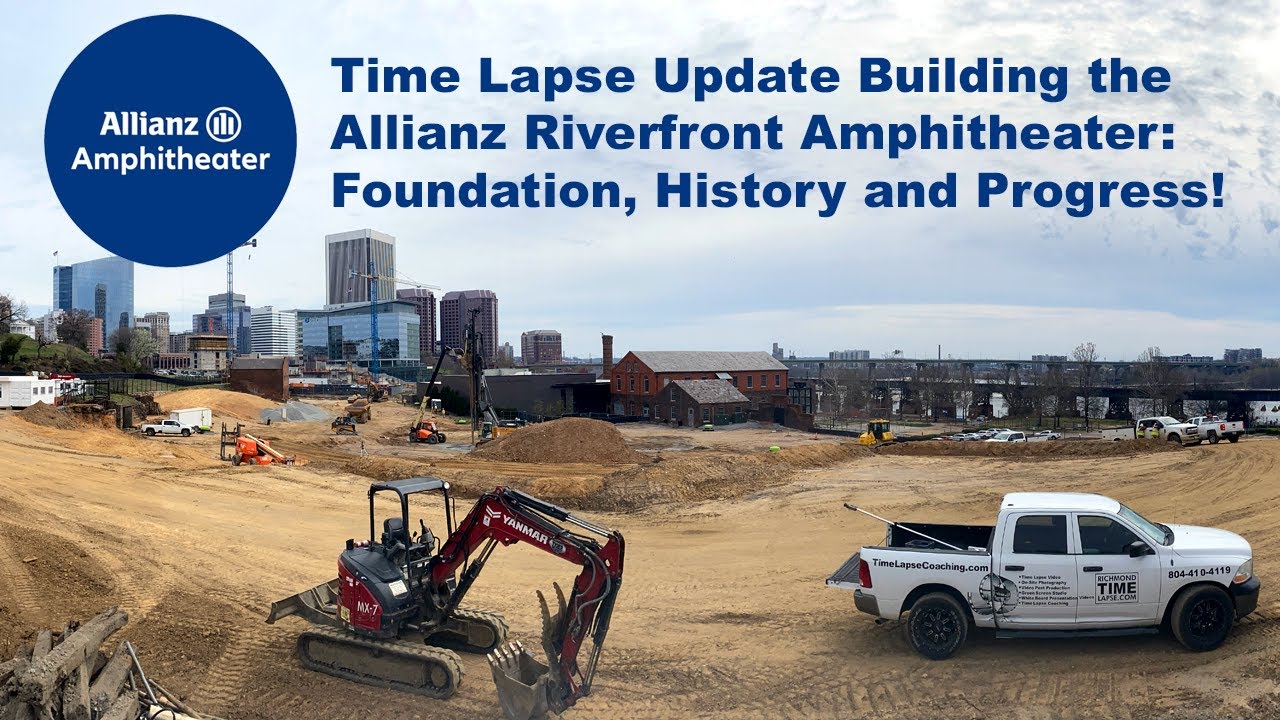 Allianz Riverfront Amphitheater: Foundation, History, and Progress Update by RichmondTimeLapse.com