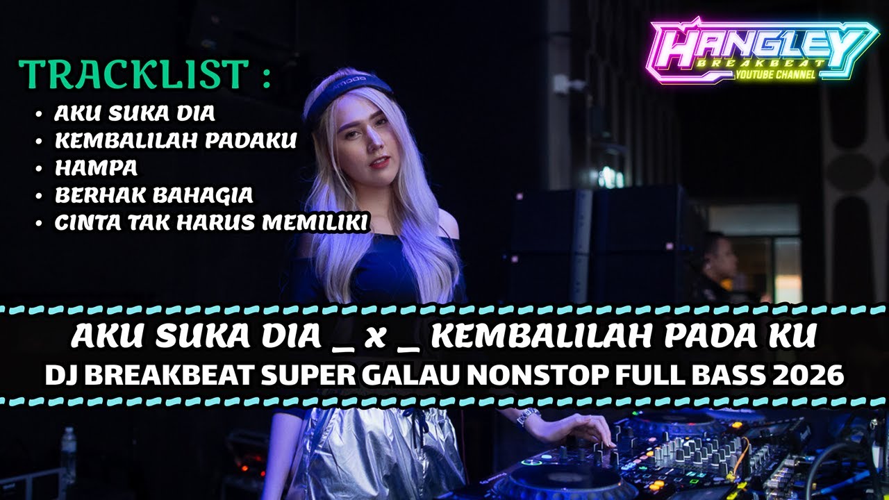 DJ BREAKBEAT AKU SUKA DIA TERBARU 2026 FULL BASS DUGEM BREAKEBAT GALAU FULL KENCANG