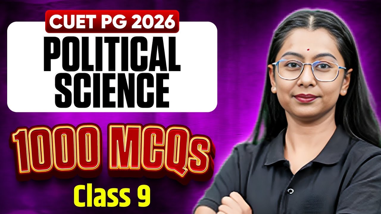 CUET PG Political Science 2026 | Most Expected Questions 9 | CUET PG Political Science 1000 MCQs |PW