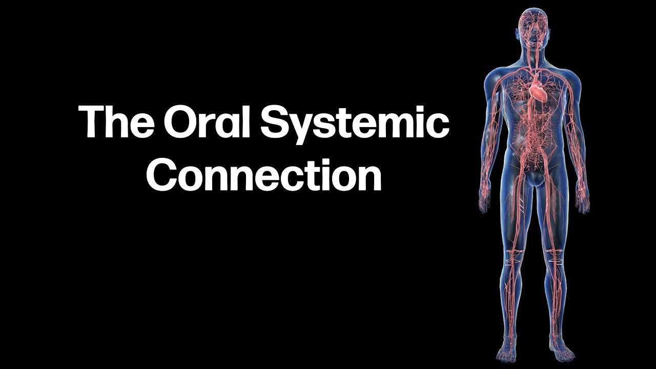 The oral systemic connection - it's all connected