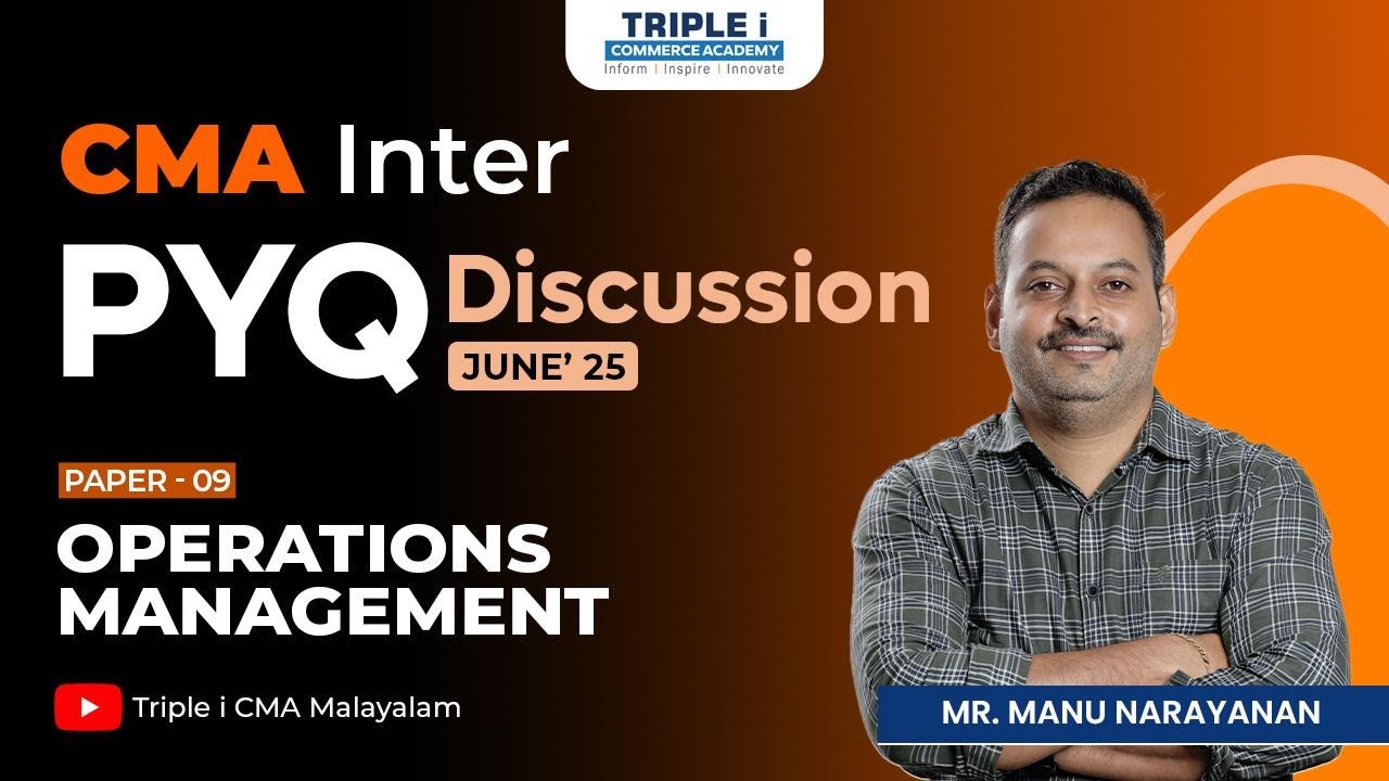 CMA Inter June 25 | Paper 9 | Operations Management | PYQ Discussion | Manu Narayanan | Live