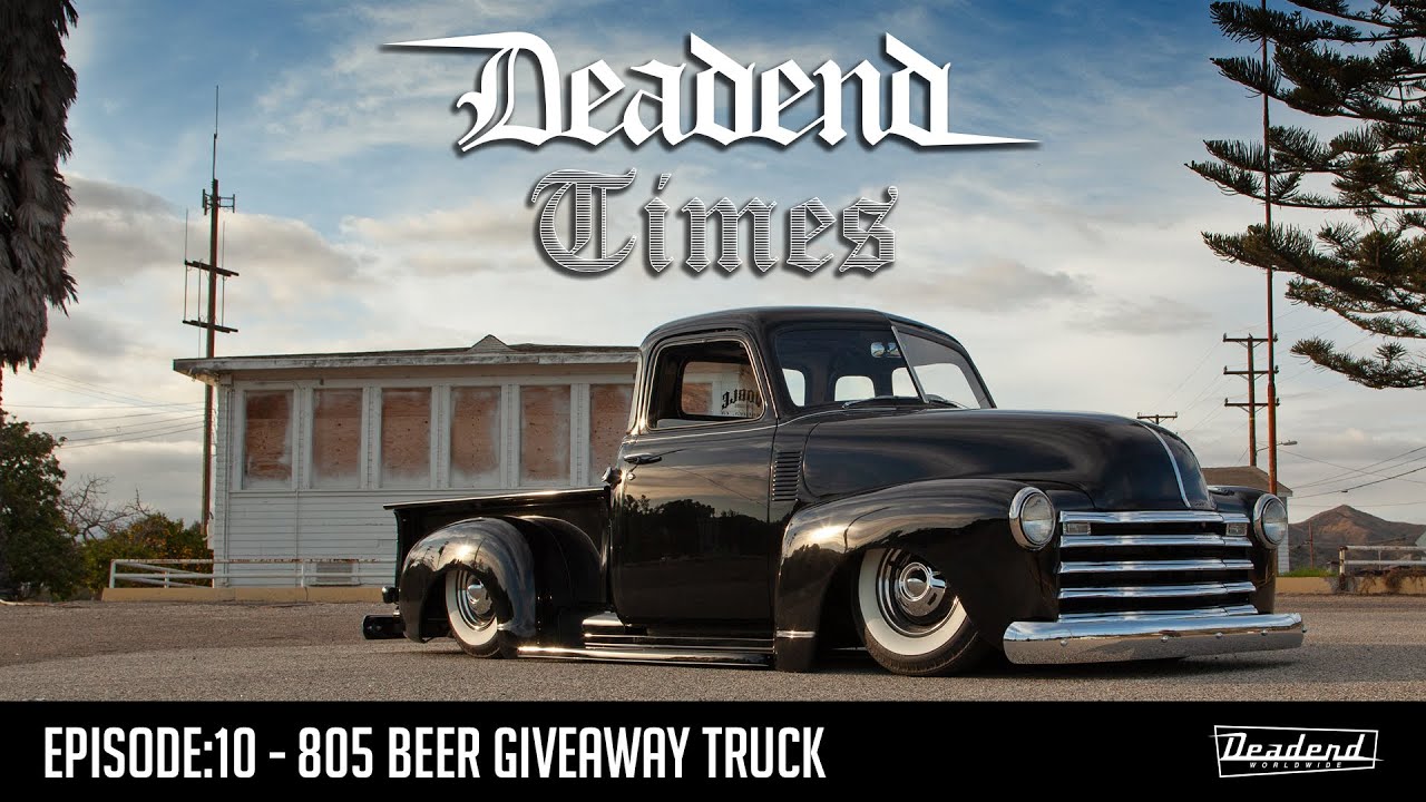 Deadend Times - Episode:10 - 805 Beer Giveaway Truck