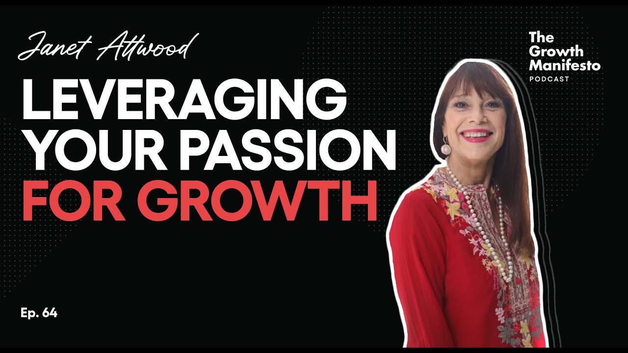 How to find your passion and leverage it for growth | Janet Attwood