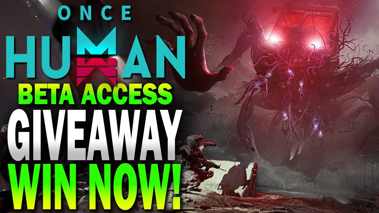 WAIT this is a GIVEAWAY! OnceHumanBeta