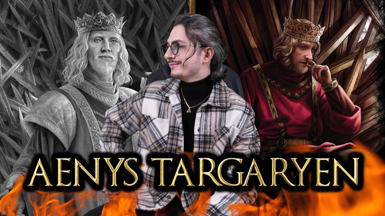 KRAL AENYS TARGARYEN'IN SALTANATI - WESTEROS TARİHİ B&Ouml;L&Uuml;M 11