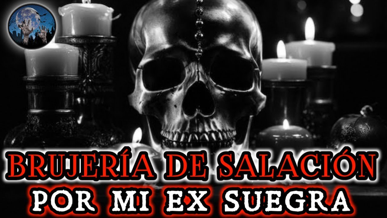 MI EX SUEGRA, ME HIZO UNA BRUJERIA DE SALACION | HISTORIAS DE TERROR | RELATOS PARANORMALES