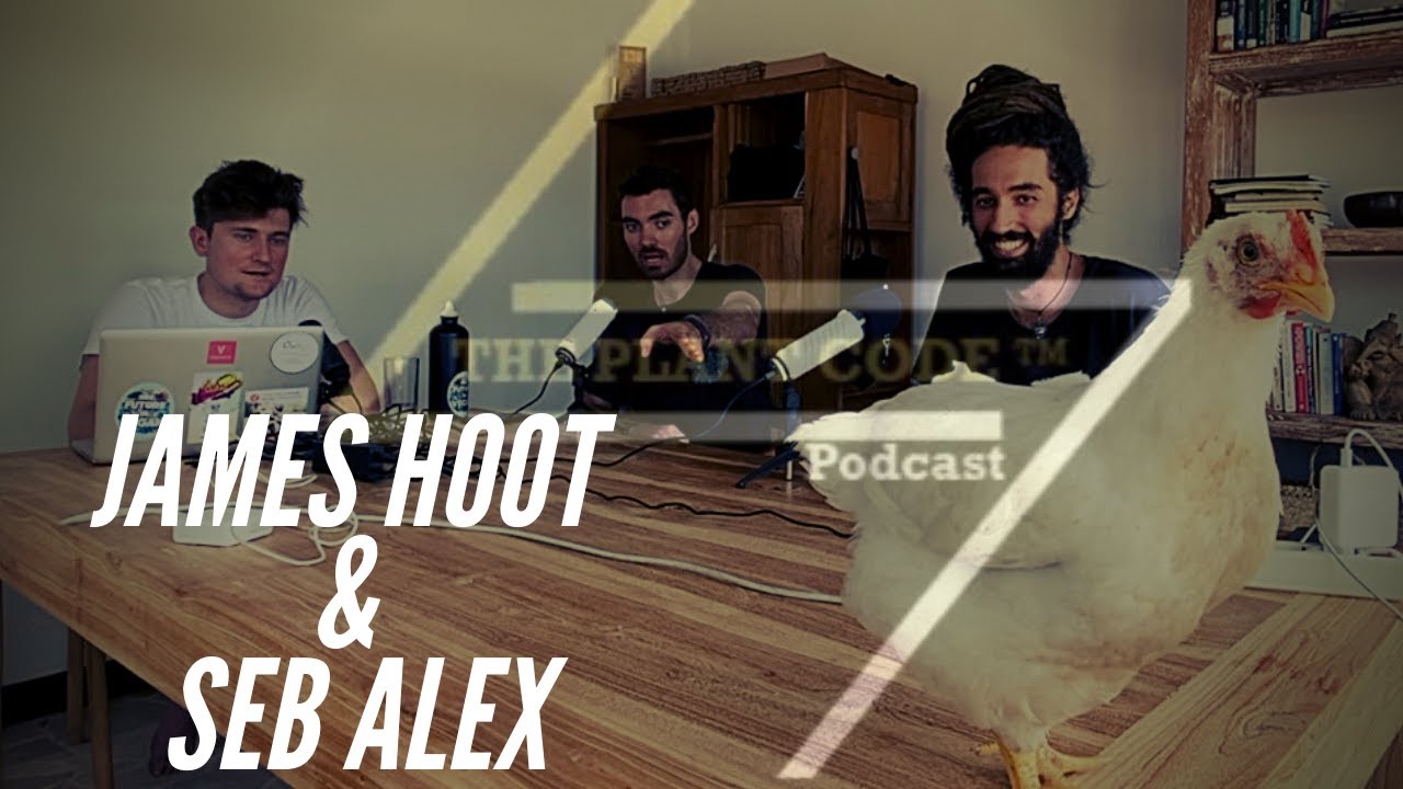 JAMES HOOT & SEB ALEX ft. Lola the Chicken || The Plant Code Podcast in Bali || Episode 38