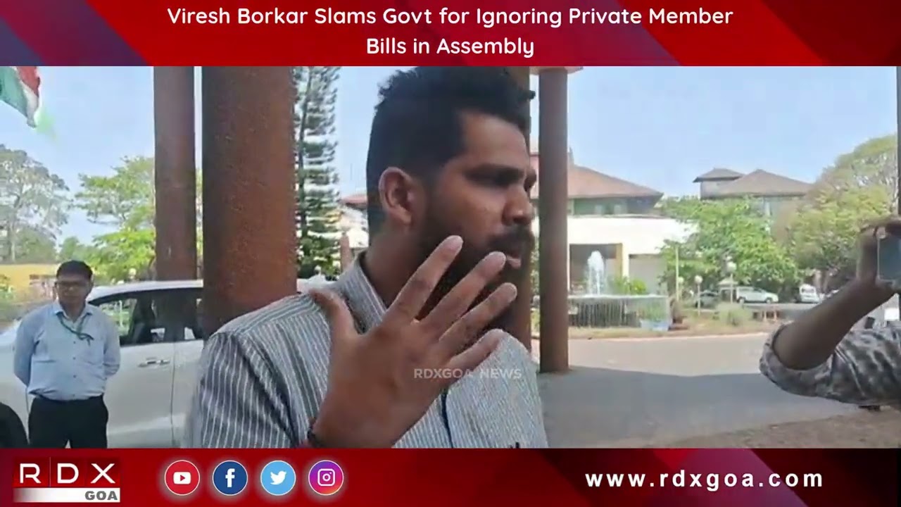 Viresh Borkar Slams Govt for Ignoring Private Member Bills in Assembly