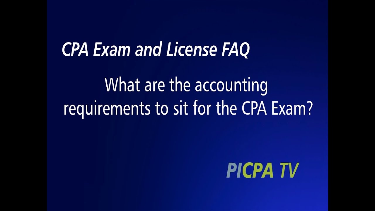 What Are the Accounting Education Requirements to Sit for the CPA Exam?