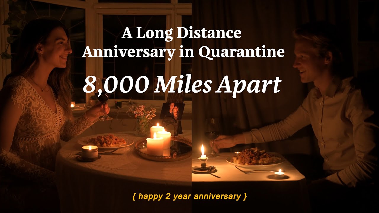 A Long Distance Relationship Anniversary in Quarantine | 8,000 Miles Apart ♡
