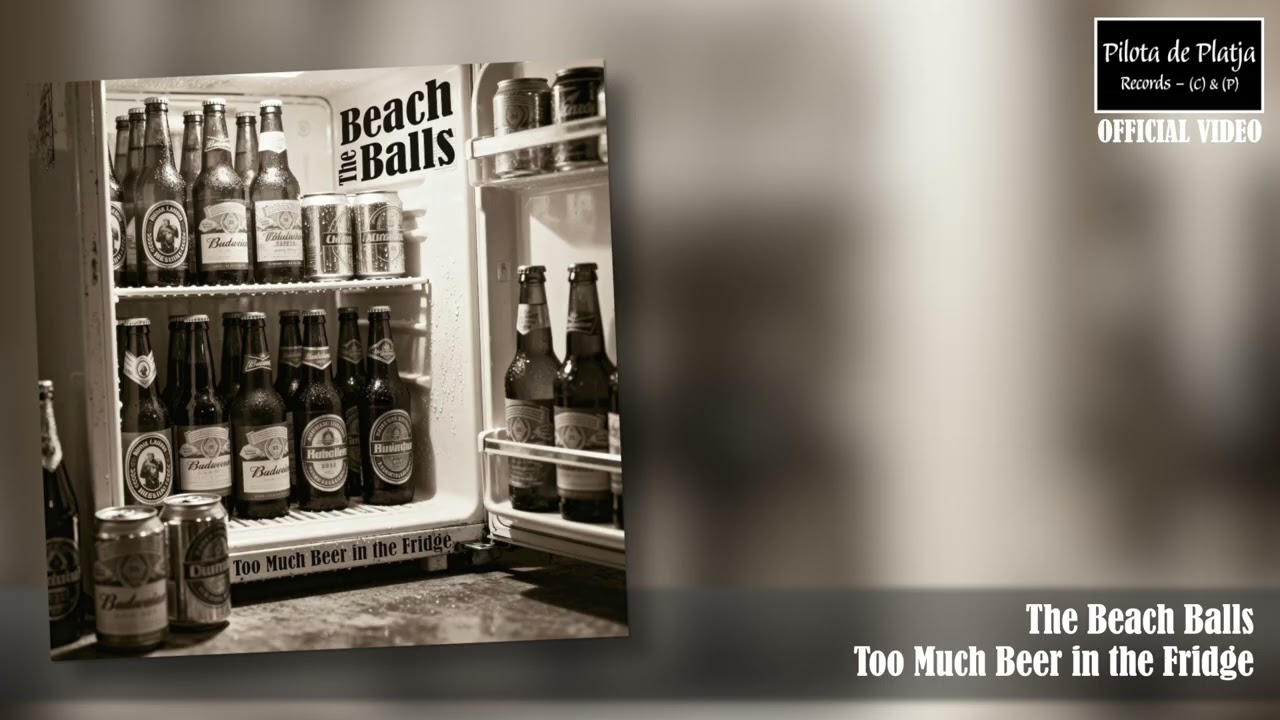 The Beach Balls &ndash; Too Much Beer in the Fridge (Official Single | Indie Pop 2025)