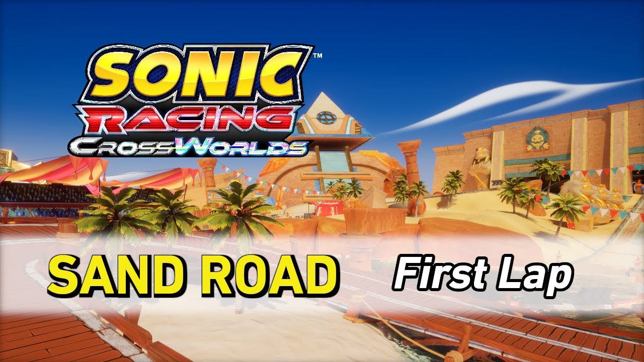 Sand Road [First Lap] - Sonic Racing CrossWorlds OST