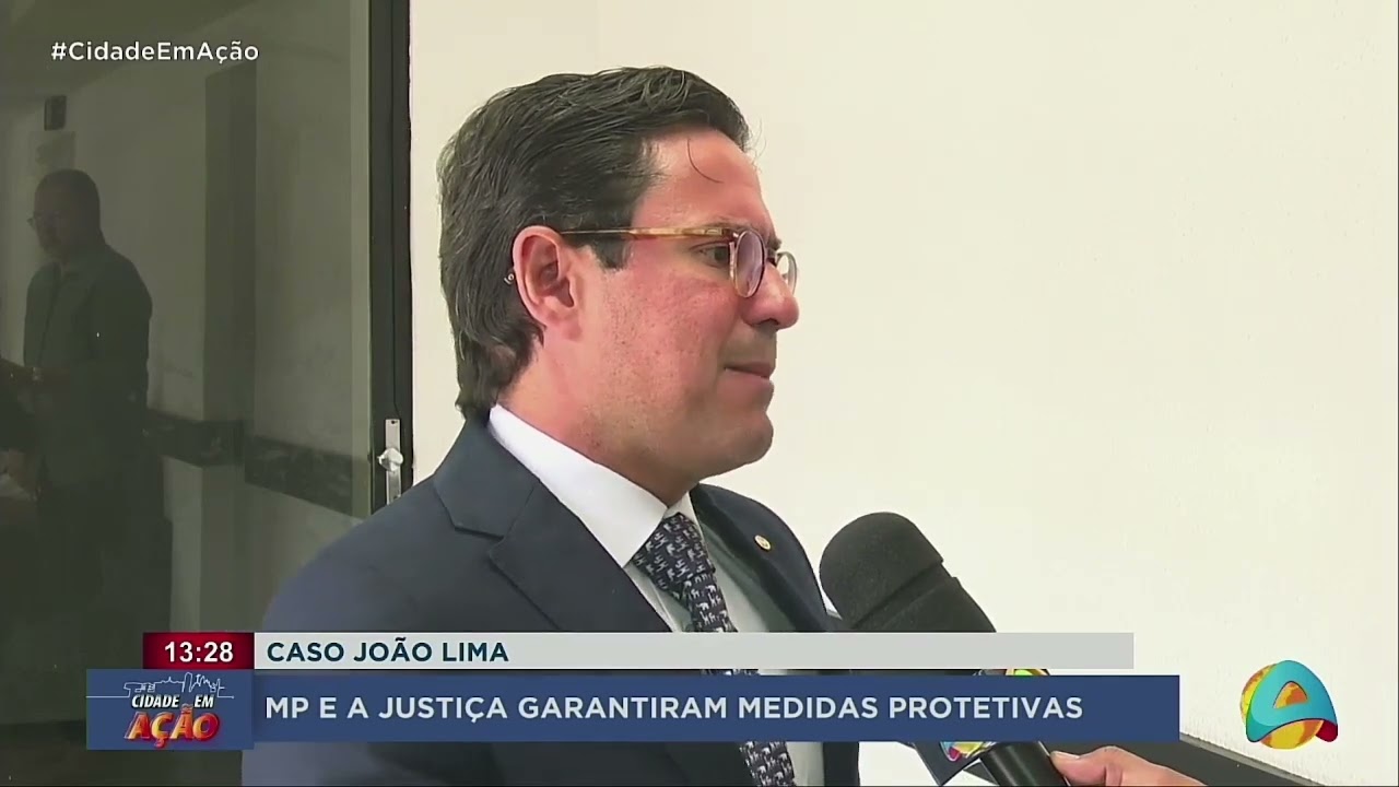 Cidade em Ação - Caso João Lima: MP e Justiça garantem medidas protetivas