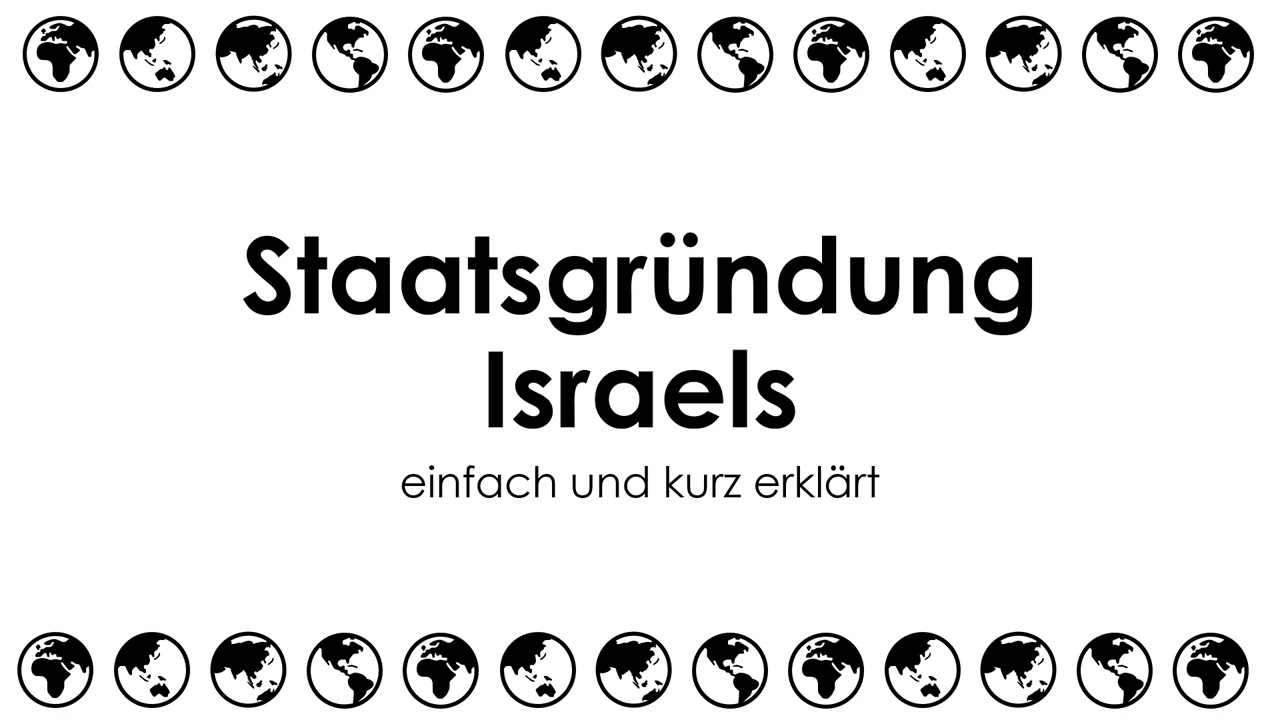 Die Staatsgr&uuml;ndung Israels einfach und kurz erkl&auml;rt