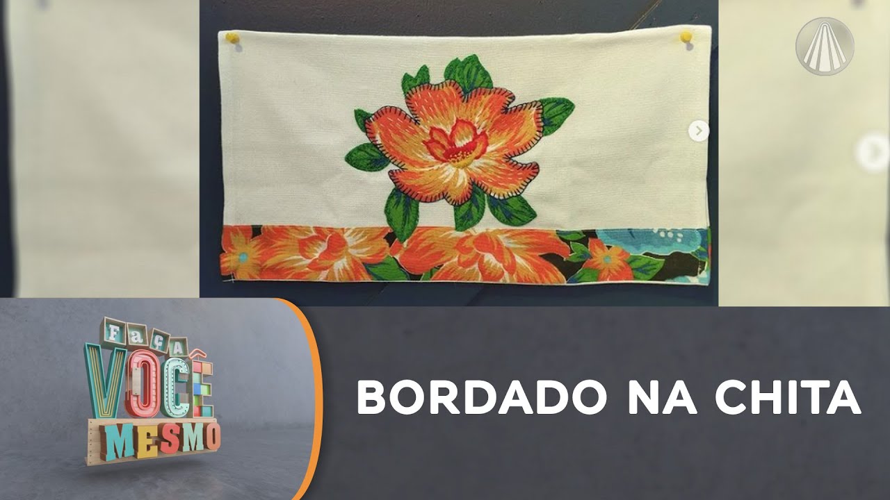 Bordado na Chita: tudo o que você precisa saber para não errar mais!