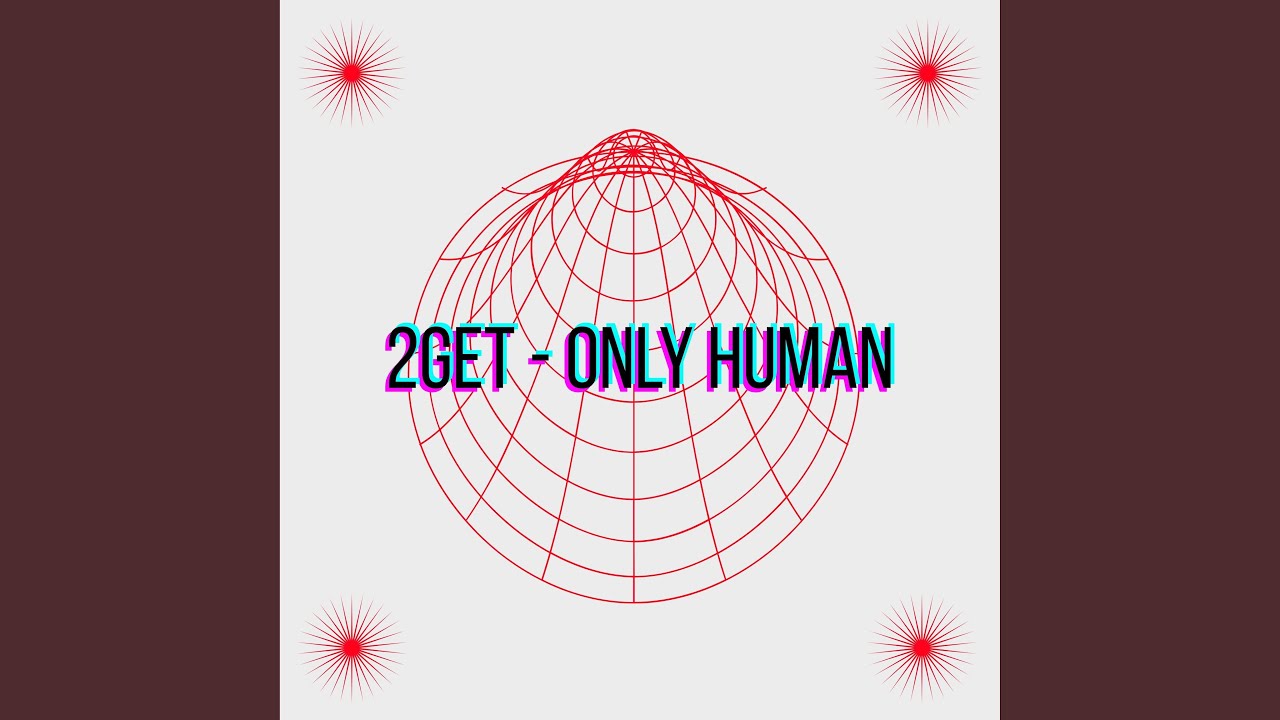 2Get (OnlyHuman)
