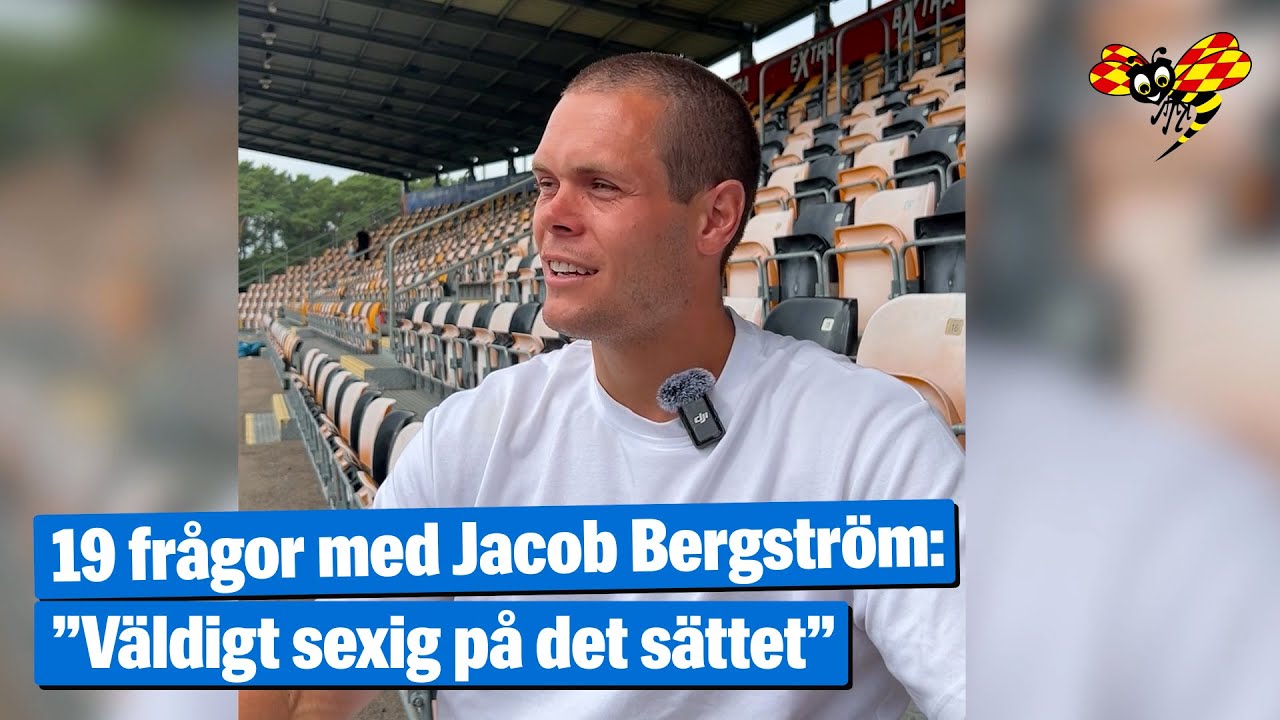19 frågor med Jacob Bergström: ”Väldigt sexig på det sättet”
