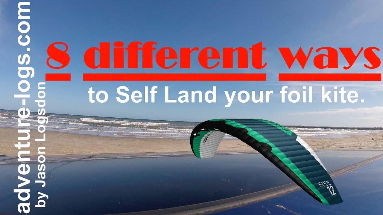 8 Different Ways to Self Land your Foil Kite